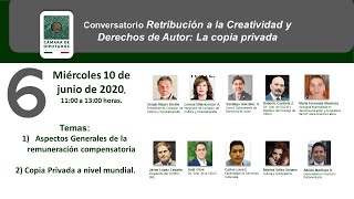 6ta Sesión Conversatorio Retribución a la Creatividad y Derechos de Autor: La copia privada