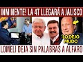 ALFARO SE QUEDA MUDO! 4T IMBATIBLE EN JALISCO CON LOMELÍ. MC ARRUINADO