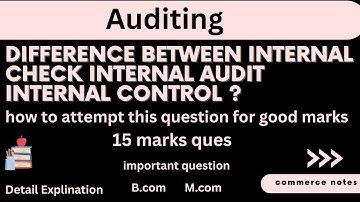 Difference between internal check internal audit and internal control in detail | B.com | M.com | 🔥✅