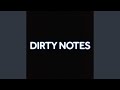 Dirty notes