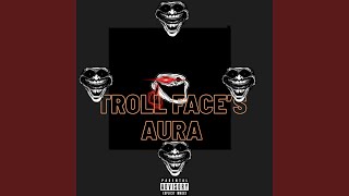 TROLL FACE'S AURA SUPER SLOWED - DJ Troll