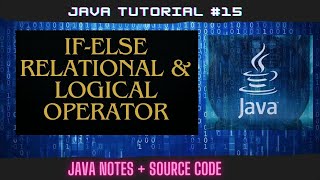 Java IF-Else Relational & Logical Operators How its Work Java Tutorial