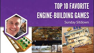 Top 10 Favorite Engine-Building Games (Sunday Sitdown)