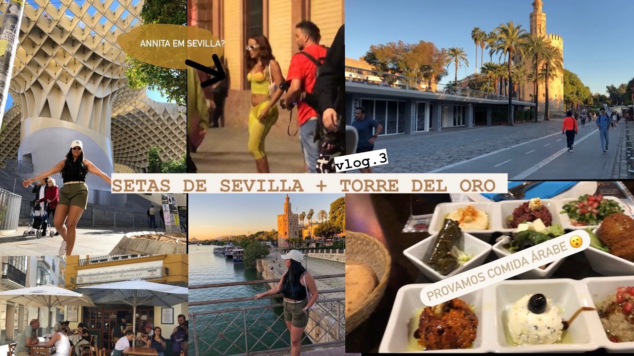 SETAS DE SEVILLA+ TORRE DEL ORO+ ENCONTRAMOS ANITTA EM SEVILLA e muito ...