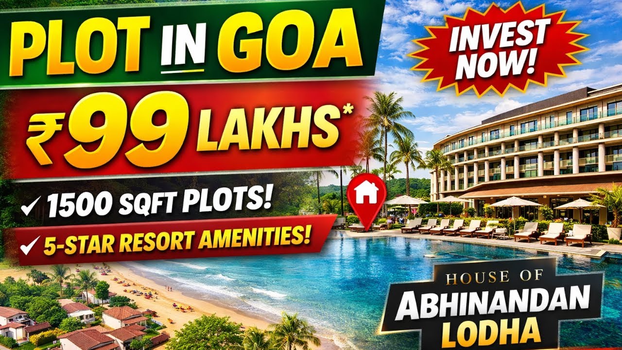 Why Investors Are Buying Plots in Goa | ₹99L Luxury Land by Abhinandan Lodha