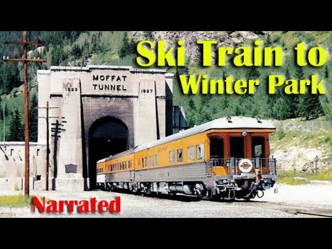 Ski Train to Winter Park (Narrated History of a Denver & Rio Grande Western classic train)