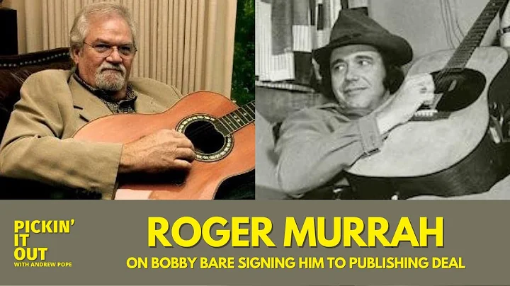 Roger Murrah: Bobby Bare is Why He Came To Nashville