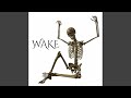 WAKE