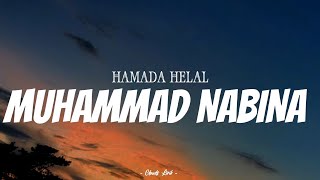 HAMADA HELAL - Muhammad Nabina | ( Video Lirik )