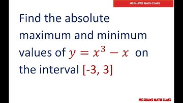 Find the absolute maximum and minimum value of f on [-3,3].   Y = x^3 -x