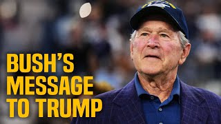 Pathetic George Bush breaks silence...to CONGRATULATE Trump