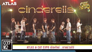 ATLAS - Cinderella @ CAT EXPO เชียงใหม่ [Overall Stage 4K 60p] 230325