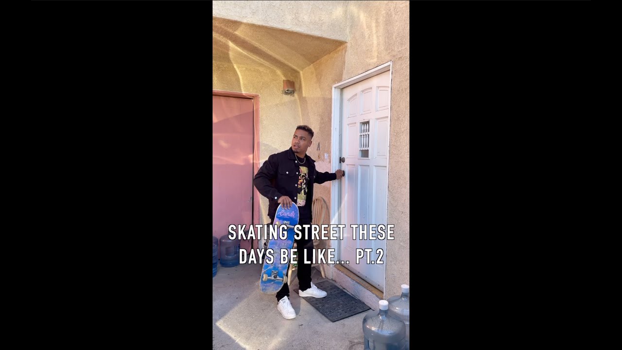 Skating Street These Days be Like... pt.2 