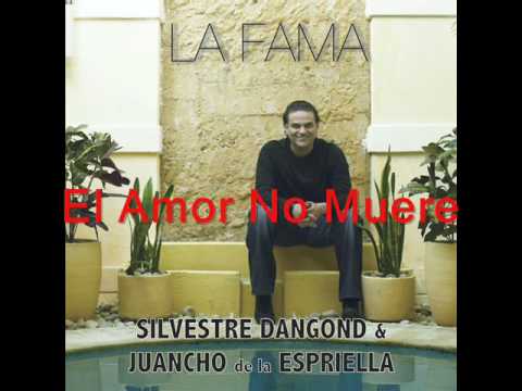 El Amor No Muere, Silvestre Dangond & Juancho De La Espriella – Audio