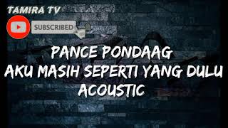 Download Lagu PANCE PONDAAG AKU MASIH SEPERTI YANG DULU _ ACOUSTIC KARAOKE MP3