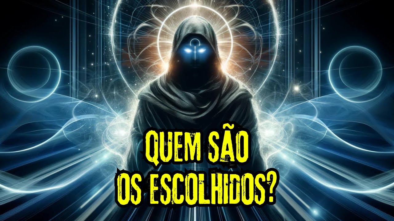 ESCOLHIDOS – A Verdade Que Ninguém Te Contou