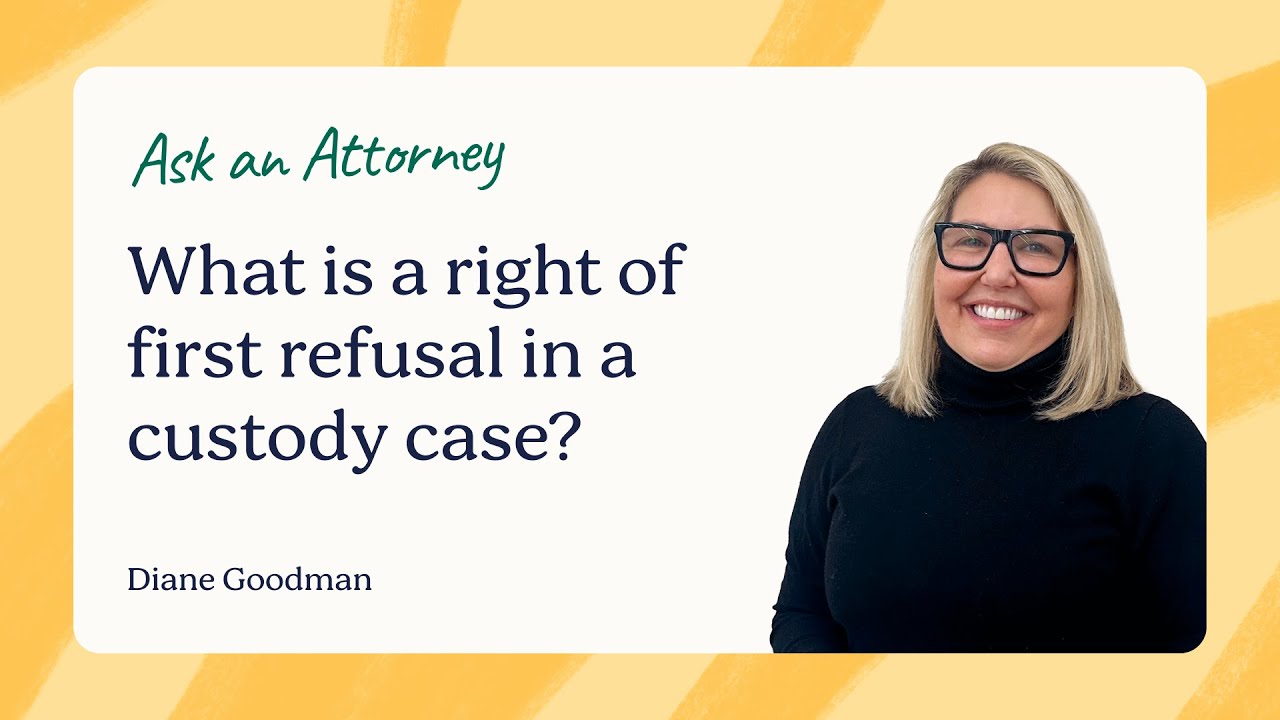 ask-an-attorney-what-is-a-right-of-first-refusal-in-a-custody-case