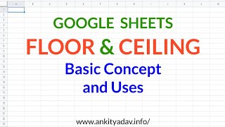 FLOOR & CEILING Function and Its Uses In Google Sheets