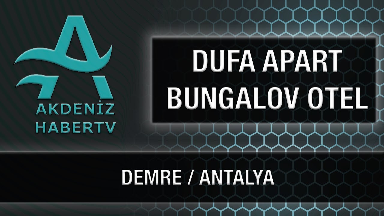 DUFA APART BUNGALOV OTEL - DEMRE/ANTALYA