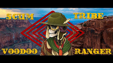 Scum Tribe Voodoo Ranger Intro