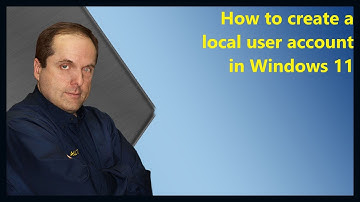 How to create a local user account in Windows 11