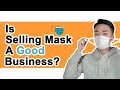 Is Selling Masks A Good Business? How to Get Masks from China?