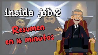 Inside Job 2 | Resúmen en 16 minutos
