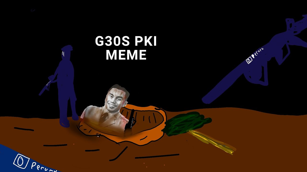 The flim G30S PKI the meme💀 (jangan pernah lupa subscribe! ) 