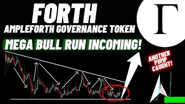 Ampleforth Governance Token (FORTH) Mega Bull Run Incoming!