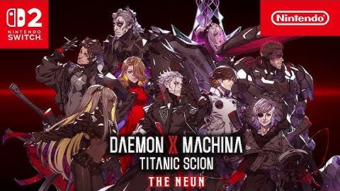 Daemon X Machina: Titanic Scion – Neun Character Trailer – Nintendo Switch 2