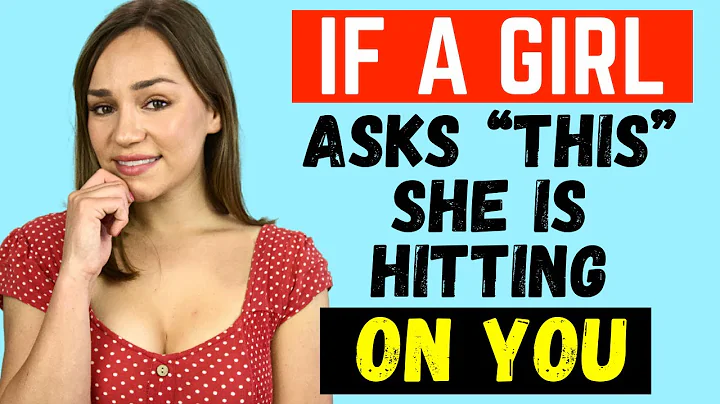 If A Girl Asks THIS She’s Hitting On You (And How To Respond) - DayDayNews