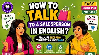 How to Talk to a Salesperson in English? | Easy English Podcast