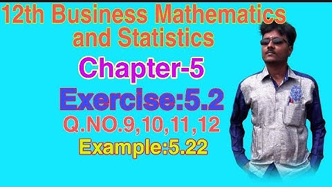 12th Business Mathematics||Chapter-5||Example:5.22||Exercise:5.2||Q. NO.9,10,11,12||