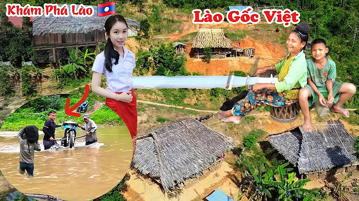 The Hard Journey to Find a Lao Village of Vietnamese Origin Hidden Deep in the Forest
