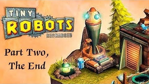 Tiny Robots Recharged Level 26-49 End