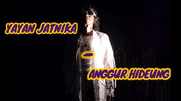 YAYAN JATNIKA - ANGGUR HIDEUNG ( MUSIK VIDEO LIRIK )