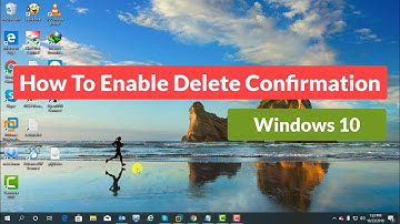 How to Enable Delete Confirmation in Windows 10