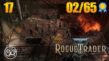 Our Convoy | Warhammer 40K: Rogue Trader | Episode 17 [Unfair][100% Playthrough]