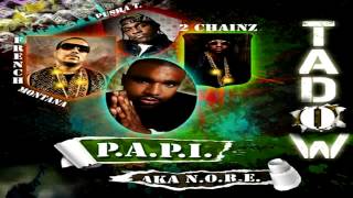 N.O.R.E. - Tadow ft. 2 Chainz, French Montana &amp; Pusha T