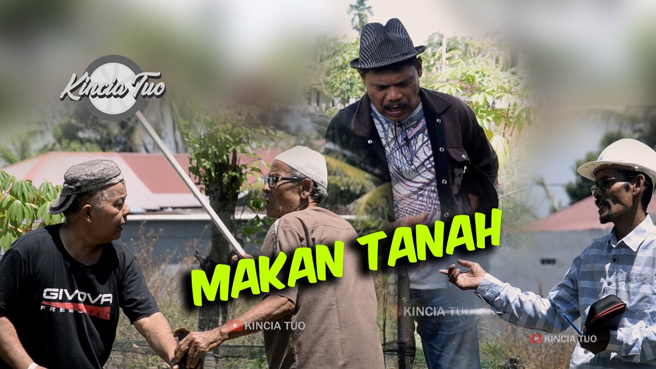 MAKAN TANAH - KINCIA TUO KOMEDI