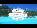 G Eazy Shake It Up (lyrics) ft E 40, MadeinTYO, 24hrs Mp3 Song