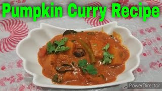 Pumpkin Curry/Gravy Recipe (iIndian Style) | Kaddu Ki Sabji Kaise Banate Hain | Simple/Testi