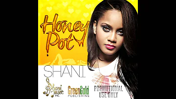 Shani - Honey Pot *She Came to Give it to You Cover...Usher feat Nicki Minaj*