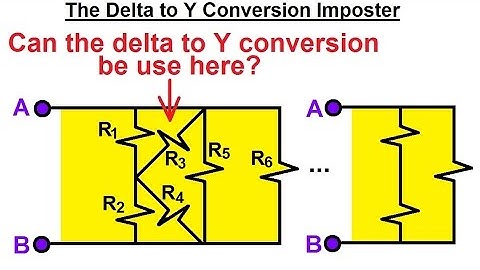 Electrical Engineering: Basic Laws (22 of 31) The Delta to Y Conversion IMPOSTER