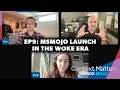 Inside Mojo Ep. 9 - Ms Mojo Launch in the Woke Era