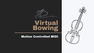 Virtual Bowing Tutorial - Leap Motion and Virtual Instruments meets DAW