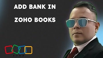 How to Add Bank in Zoho Books { 2025 edition }