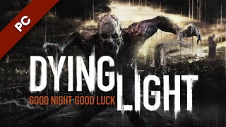 DYING LIGHT - Ultimate Rampage (Epic Gore Gameplay) [1080p 60fps]