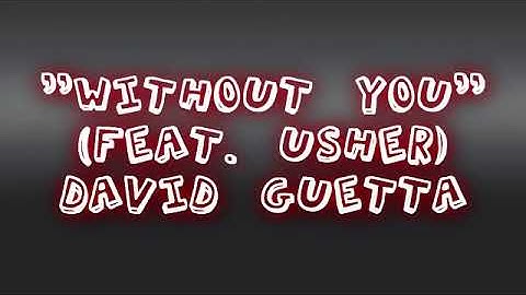 Thumbnail of David Guetta ft. Usher - Without You (LYRICS)