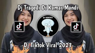 DJ TRAGEDI DI KAMAR MANDI SOUND IBAY YETE || DJ TIKTOK VIRAL 2023